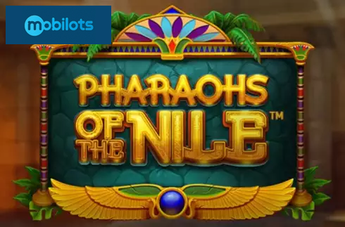 Pharaons of the Nile